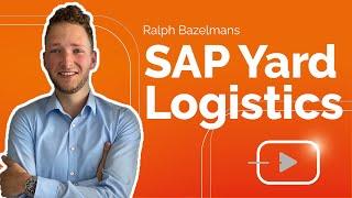 SAP S/4HANA Yard Logistics Explained