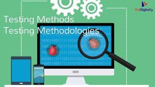 Manual Testing Tutorials | Testing Methods -Testing Methodologies-ViaDigitally