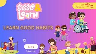 Learn Good Habits | kids | nature | Daily Routine |