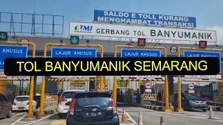 TOL BANYUMANIK | tol semarang solo | tol banyumanik dari semarang ke solo | tol di jawa tengah