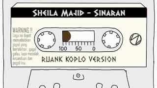 Sheila Majid - Sinaran (Ruank Koplo Remix) #CORONAREMIX