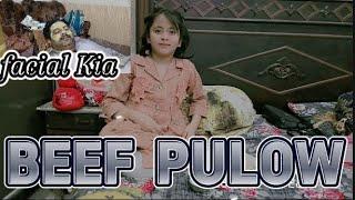 facial Kia Papa ka  |beef pulow |Little wania's family vlog