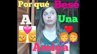 Porqué bese a una amiga STORYTIME