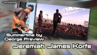Jeremiah James Korfe Talks About Summertime by George & His New Music
