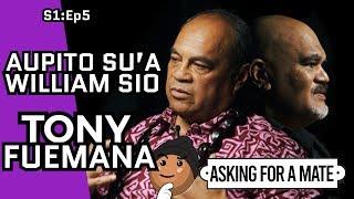 ASKING FOR A MATE S1Ep5 - AUPITO SU'A WILLIAM SIO & TONY FUEMANA