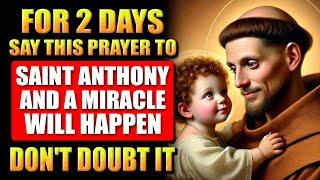 STRONG PRAYER FOR URGENT MIRACLE OF SAINT ANTHONY - DO IT AND RECEIVE!