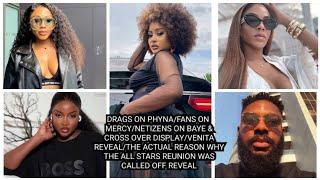 DRAGS ON PHYNA/FANS ON MERCY/NETIZENS ON BAYE & CROSS OVER DISPLAY/VENITA REVEAL