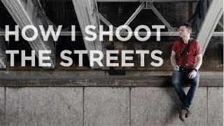 How i shoot the streets - Street Photography in London