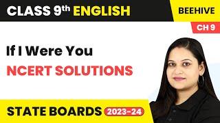 If I Were You - NCERT Solutions | Class 9 English Chapter 9 | Beehive