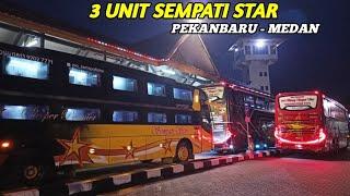 GAK KENAL SEPI !! Bus Sempati Star berangkat 3 Unit dari Pekanbaru