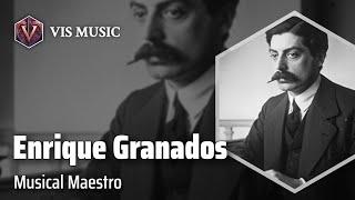 Enrique Granados: Melodies of Passion | Composer & Arranger Biography