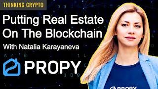 Natalia Karayaneva CEO of Propy Interview - Real Estate on the Blockchain, XRP, Bitcoin, NFTs, CBDCs