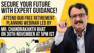 Register for Retirement Planning Webinar on 30th November 2024 at 5PM IST