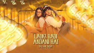 Ladaki  Badi Anjani Hai(Club Mix) DJ AK NGP