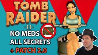 Tomb Raider 2 ohne Meds mit allen Secrets | Patch 2 testen