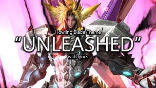"Unleashed" (Howling Blade Theme) with Lyrics | Final Fantasy XIV: Dawntrail