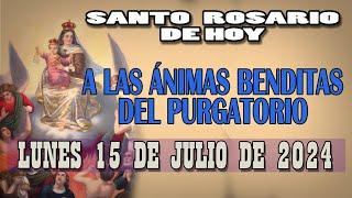 SANTO ROSARIO A LAS ANIMAS BENDITAS DEL PURGATORIO DEL DIA HOY JULIO 15 DE JULIO DE 2024