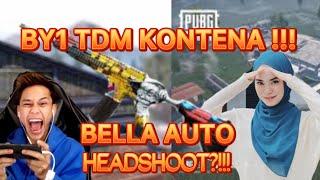 BY1 KONTENA DGN BELLA ?!!! BELLA RECORD TANPA KALAH ?!!!PUBG MOBILE