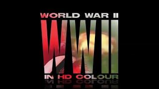 Заставка к сериалу Вторая мировая война в цвете / World War II in Colour Opening Credits