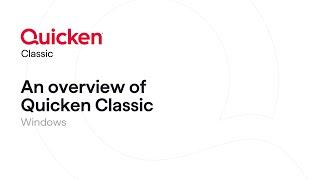 An overview of Quicken Classic for Windows