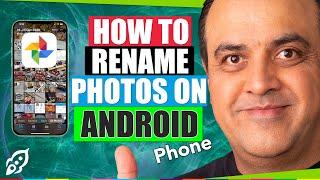 How To Rename Photos On Android Phone