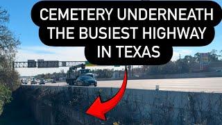 A CEMETERY UNDERNEATH THE BUSIEST HIGHWAY IN TEXAS - Finding the Wunsche Family Cemetery