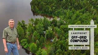 Lakefront Off-Grid Compound | Maine Real Estate