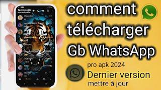 Comment Télécharger ET Installer GB WhatsApp 2024  MISE À JOUR  2024..