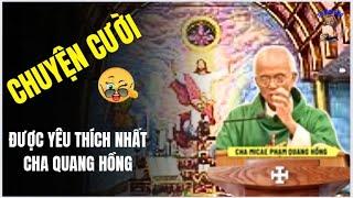 Khám Phá Những Câu Chuyện Cười Được Yêu Thích Nhất_Cha Quang Hồng_TIN CÔNG GIÁO #BàiGiảngCôngGiáo