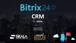 Bitrix24 CRM Bölüm 1 - Bitrix24 CRM Part 1 (Turkish)