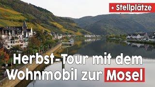 Mit dem Wohnmobil zur MoselHerbst-Tour Lösnich & Zell + Stellplätze