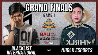 BLACKLIST INTERNATIONAL VS MHRLK ESPORTS | GRAND FINALS | GAME 1 | MLBB IESF QUALIFIERS 2022