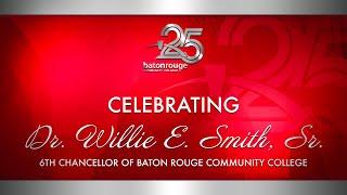 BRCC 25th Anniversary: Recognition of Dr. Willie E. Smith as the Sixth Chancellor of the Institution