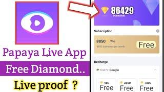 Papaya Live App free Diamond - Papaya Live App - How to get free Diamond from Papaya App - Cryptotab