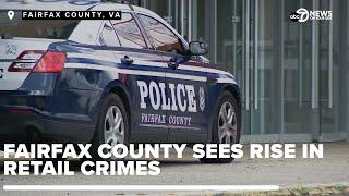 Fairfax County, Virginia faces an “alarming” rise in retail crimes