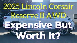 2025 Lincoln Corsair Reserve: Expensive But Worth It?