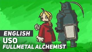 Fullmetal Alchemist - "USO" | English Ver | AmaLee