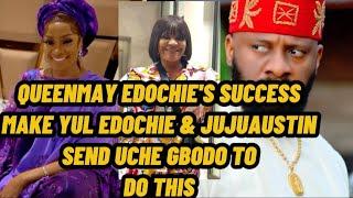 QUEENMAY EDOCHIE'S SUCCESS MAKE JUJUAUSTIN & YUL EDOCHIE TO SEND UCHE OBODO TO DR@G QUEENMAY