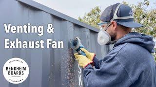 Shipping Container Shaping Bay [Part 6 Venting and Exhaust Fan]