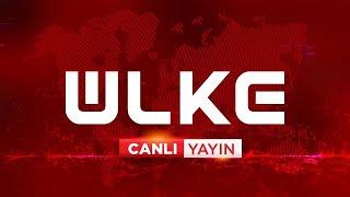 Ülke TV Canlı Yayın İzle @UlkeTVCanliYayin #canlı #ülketv #haber