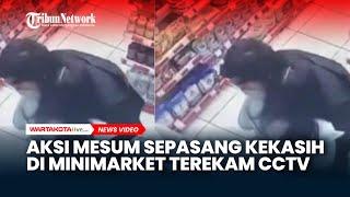 Viral Aksi Mesum Sejoli di Sebuah Minimarket di Pontianak Terekam CCTV