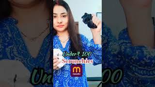 #Scrunchies Under ₹100 #trendingshorts #viral #shorts #hairaccessories #ytbshorts #meeshohaul