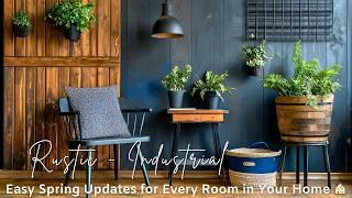 Spring Home Decor: Rustic Meets Industrial for a Cozy & Chic Look