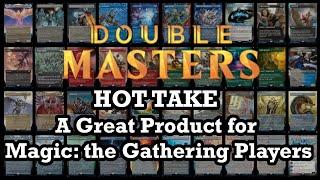 Double Masters Is NOT A Good Magic Product. It's a GREAT One.