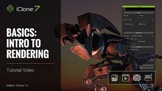 iClone 7 Basics Tutorial - Intro to Rendering