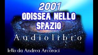 2001 ODISSEA NELLO SPAZIO - audiolibro letto da Andrea Arcoraci