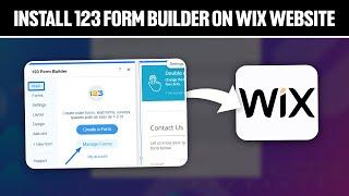 How To Install 123 Form Builder On Your Wix Website 2025 (Full Guide)