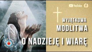 MODLITWA O NADZIEJĘ I WIARĘ ⭐️ O ŚWIATŁO WSRÓD CIEMNOŚCI, NA POCIESZENIE SERCA