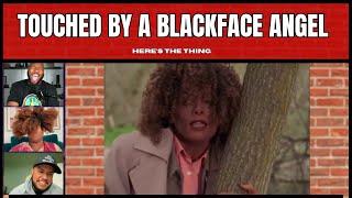 Touched By A Blackface Angel | #heresthething