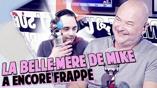 LA BELLE-MÈRE DE MIKE A ENCORE FRAPPÉ